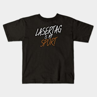 Lasertag is my sport Kids T-Shirt